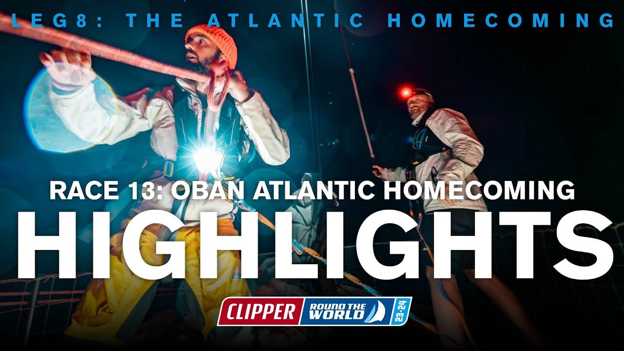 Race 13: Oban Atlantic Homecoming | Race Highlights